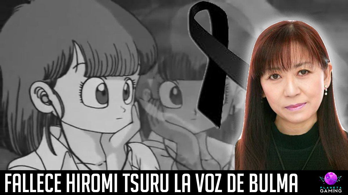Fallece Hiromi Tsuru la voz de Bulma