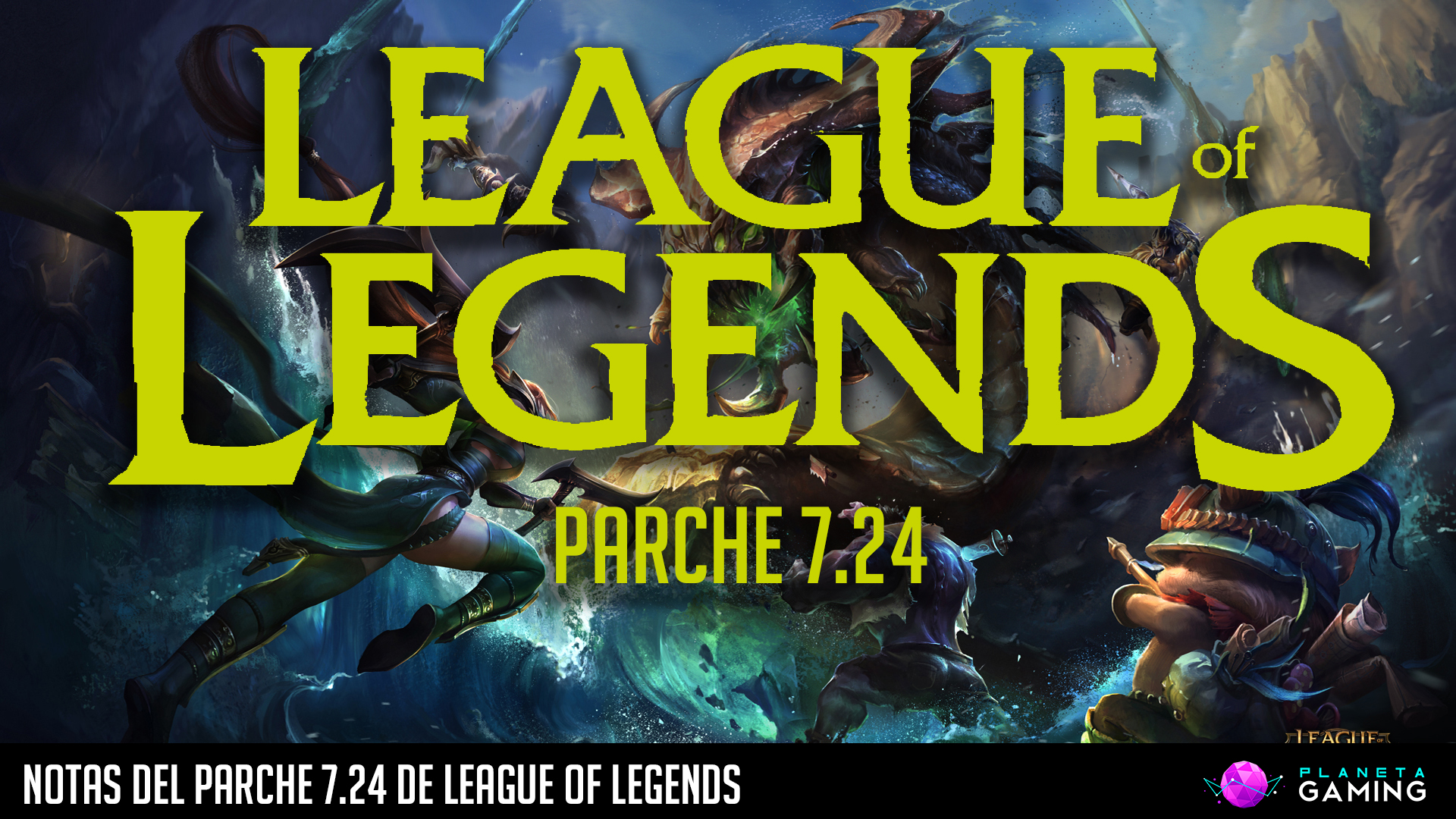 Notas del parche 7.24 de League of Legends