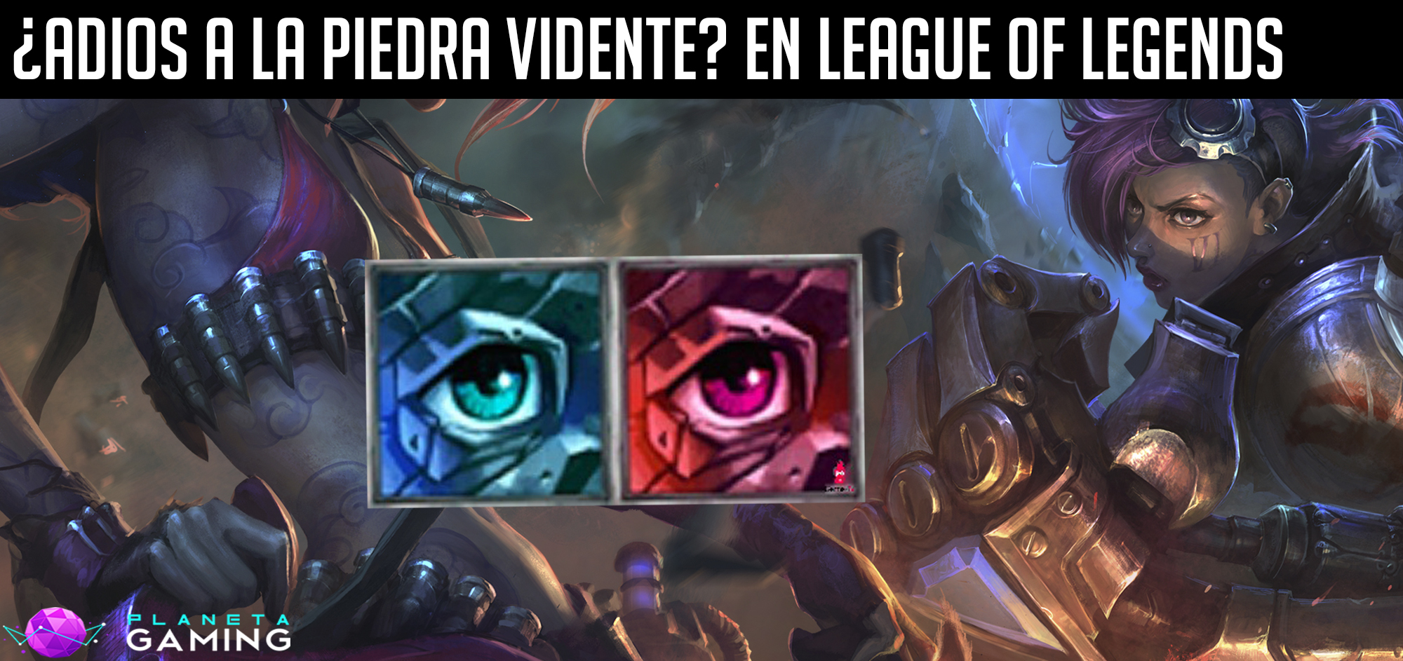 ¿Adios a la piedra vidente? en League of Legends