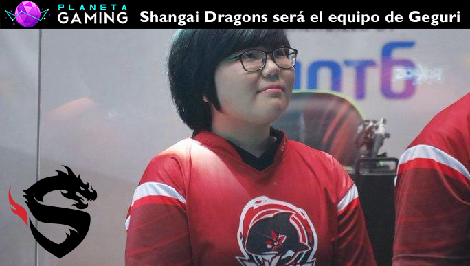 Shangai Dragons será el equipo de Geguri
