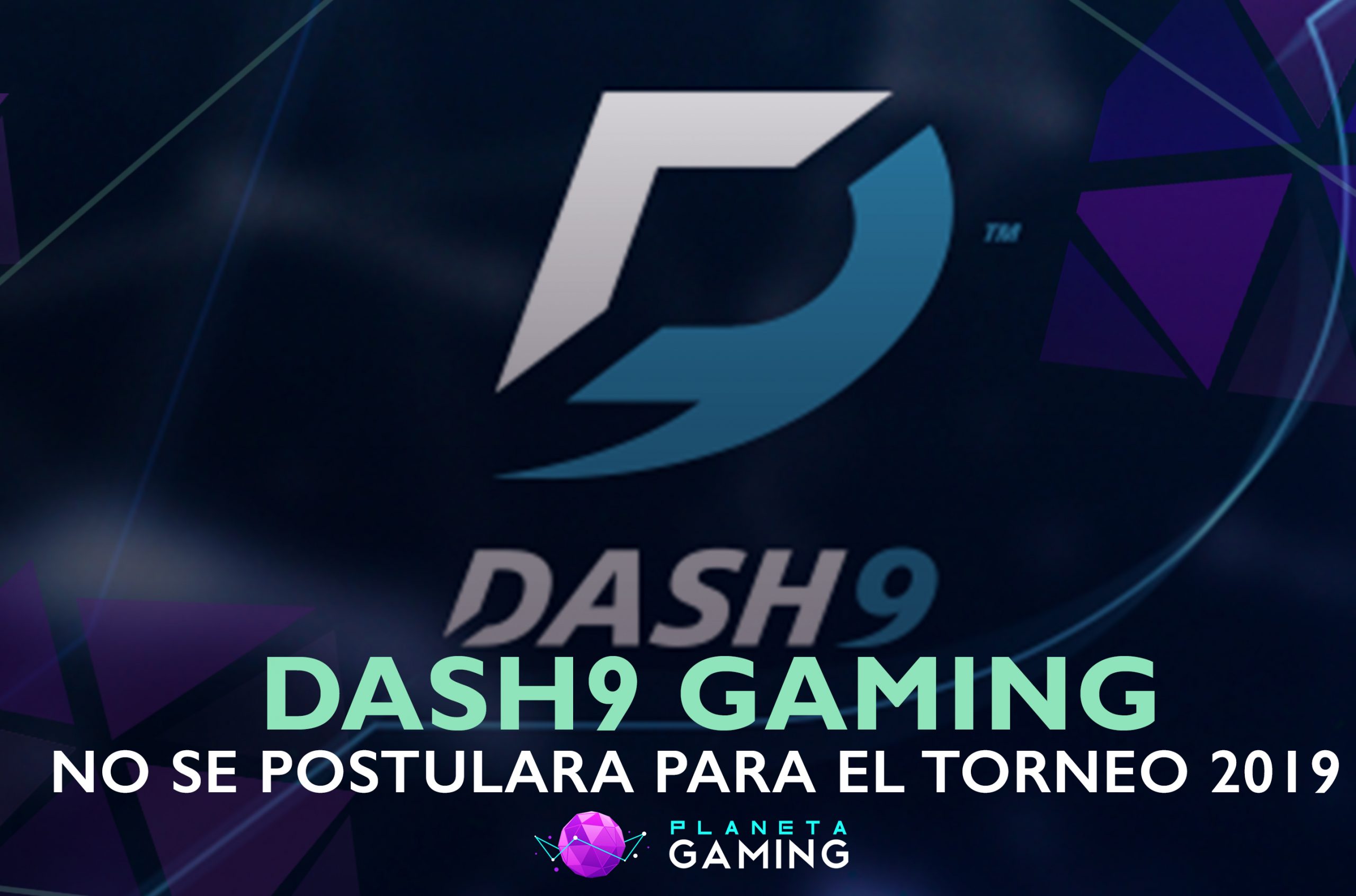 Dash9 Gaming no será parte de la Liga Latinoamericana de League of Legends 2019