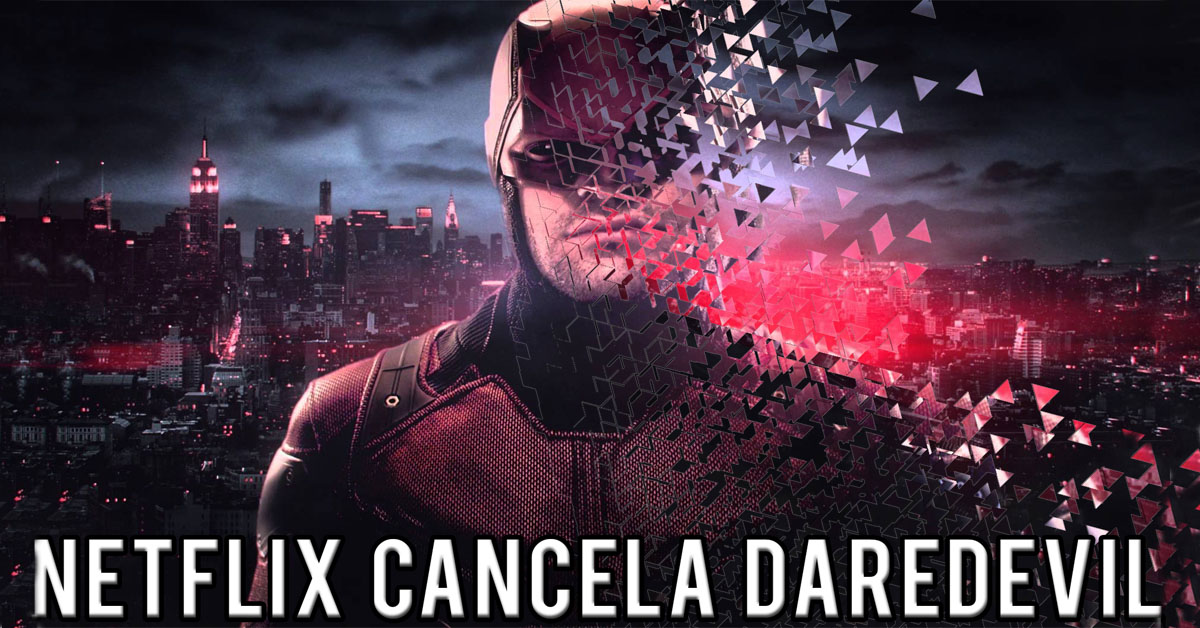 Netflix cancela Daredevil
