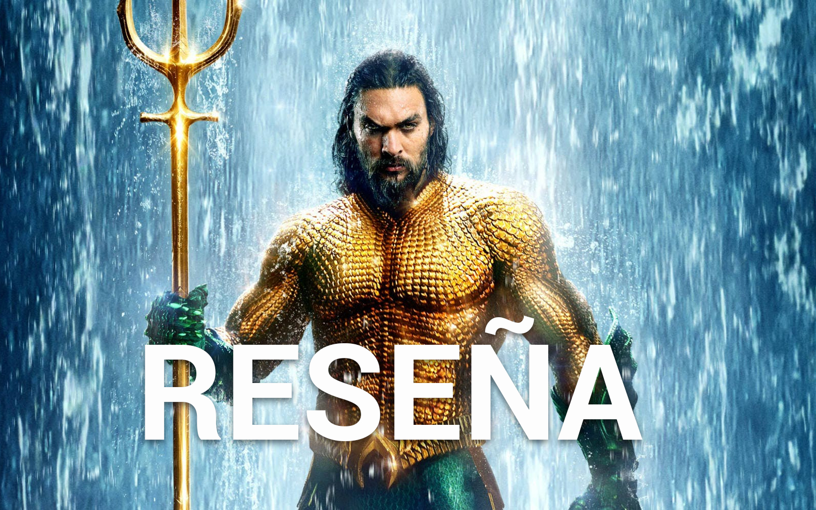 Reseña de Aquaman la película.