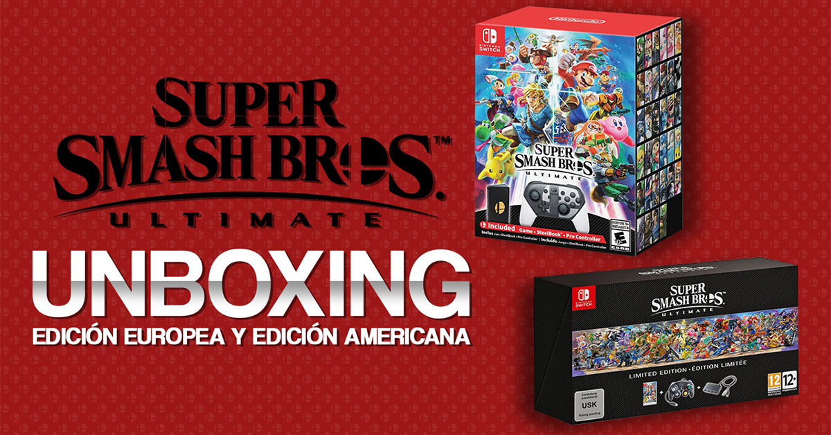 Unboxing: La edición Limitada Europea y Americana de Super Smash Bros. Ultimate.