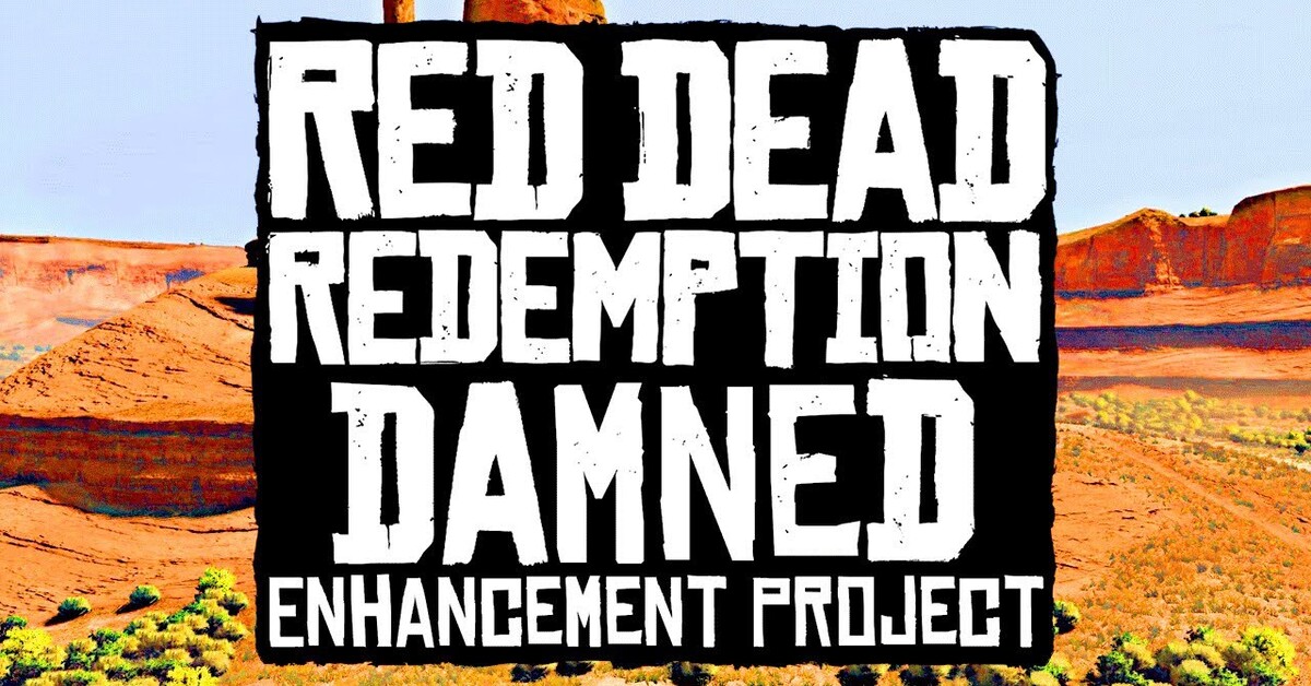 Red Dead Redemption Damned Enhancement Project