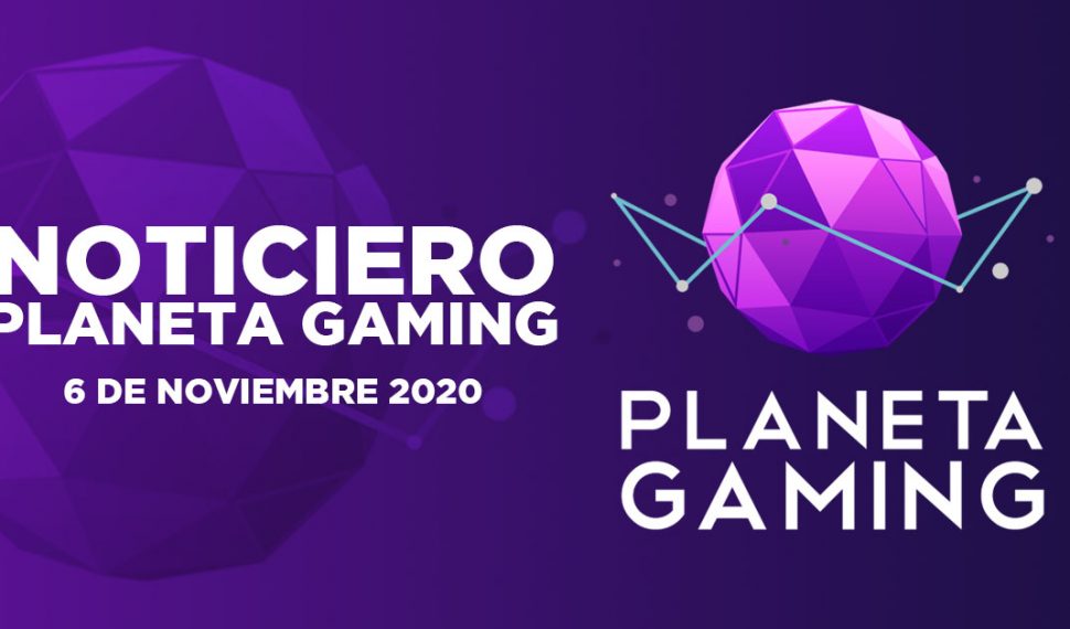 Noticiero Planeta Gaming – 6 de noviembre