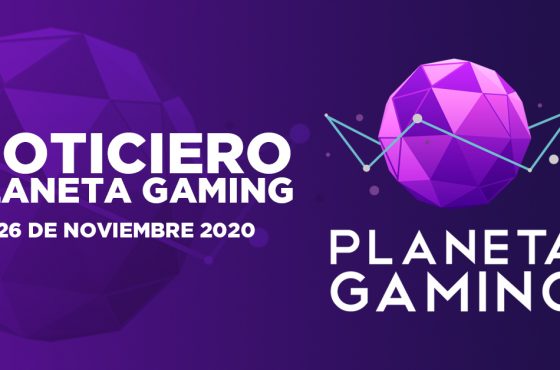 Noticiero Planeta Gaming – 26 de noviembre